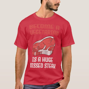 Camiseta Torne-se vegetariano é um enorme CHURRASCO de bife