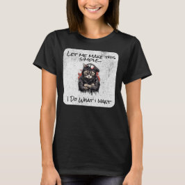 Camiseta Torne Simples, Eu Faço O Que Quero