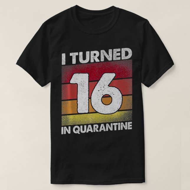 Camiseta Tornei-me 16 na Quarentena 2020 16 anos 16 B (Frente do Design)