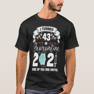 Camiseta Tornei-me 43 em Quarentena Cute 43. Aniversário de