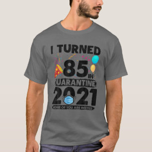 Camiseta Tornei-Me 85 Na Quarentena 2021 Engraçado 85.º Ani