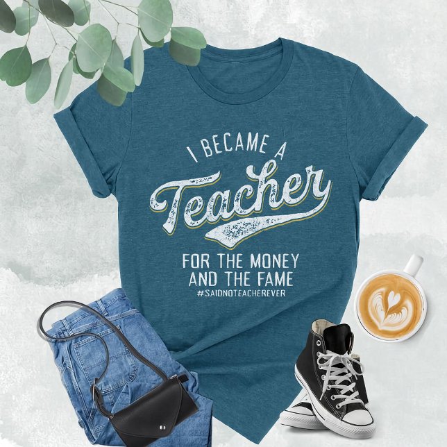 Camiseta Tornei-Me Professora Do Dinheiro E Da Fama (Criador carregado)