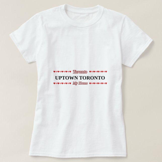 Camiseta TORONTO DA PARTE ALTA DA CIDADE - meu Home (Frente do Design)