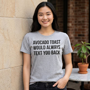 Camiseta Torrada de Abacate Sempre Respondia Sua M