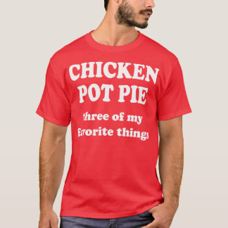 Camiseta torta de pote de frango três das minhas coisas fav