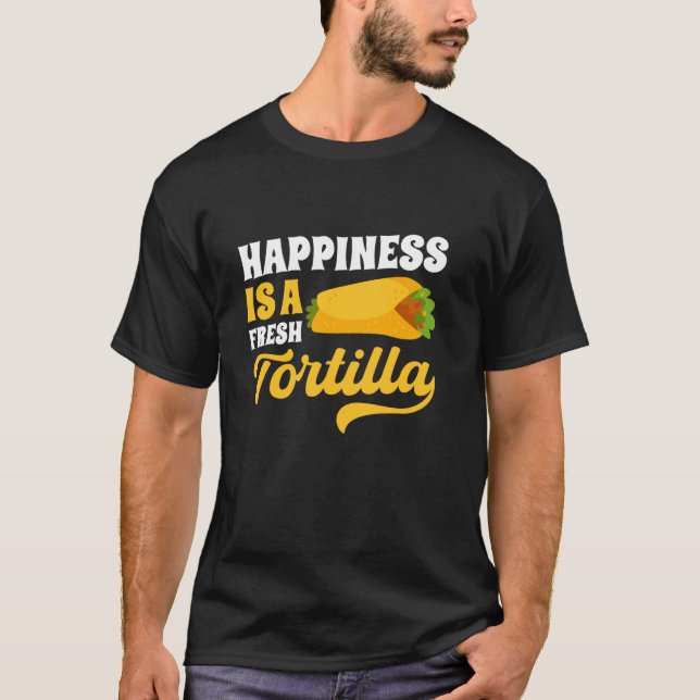 Camiseta Tortilhas México Comida Mexicana Felicidade É Uma  (Frente)