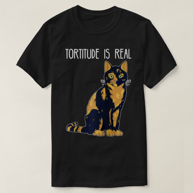 Camiseta Tortitude Is Real Tortoise Shell Tortie Cat  (Frente do Design)