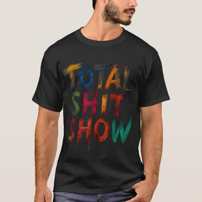 Camiseta Total  Shitshow (Frente)