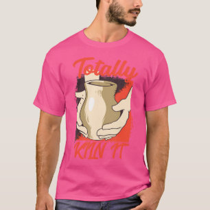 Camiseta Totalmente Forno É Diversão Cerâmica Para Um Artis