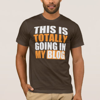 Camiseta Totalmente indo em meu t-shirt do blogue