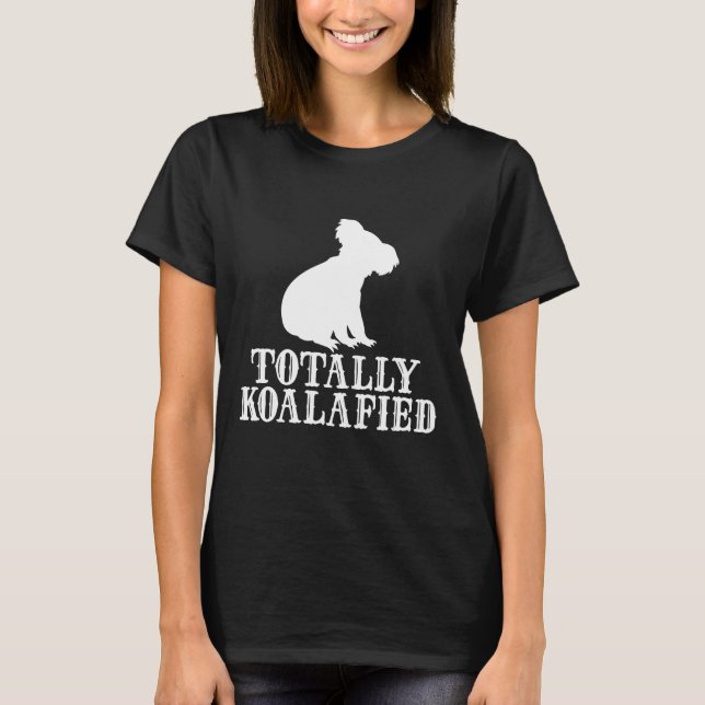 Camiseta Totalmente Koalaificado - Urso de Canais Funny Koa (Frente)