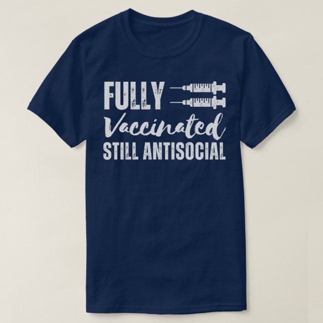 Camiseta Totalmente Vacinado Ainda Antisocial 2 (Frente do Design)