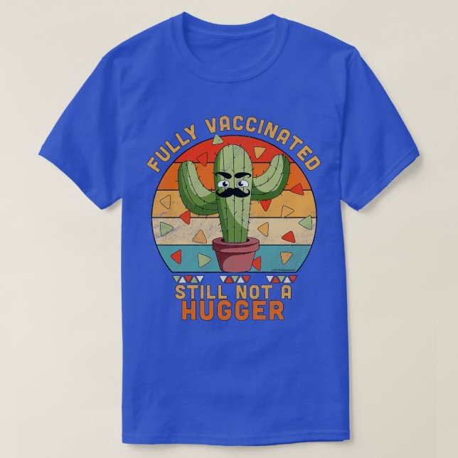 Camiseta Totalmente Vacinado Ainda Não É Um Cactus Engraçad (Frente do Design)