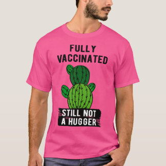 Camiseta Totalmente Vacinado Ainda Não É Um Hugger I
