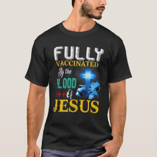 Camiseta Totalmente Vacinado Pelo Sangue Da Cruz De Jesus