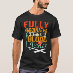 Camiseta Totalmente Vacinado Pelo Sangue De Jesus Belo Cris