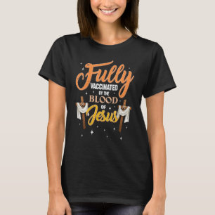 Camiseta Totalmente Vacinado Pelo Sangue De Jesus Christian