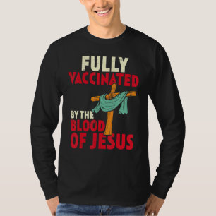 Camiseta Totalmente Vacinado Pelo Sangue De Jesus Christian