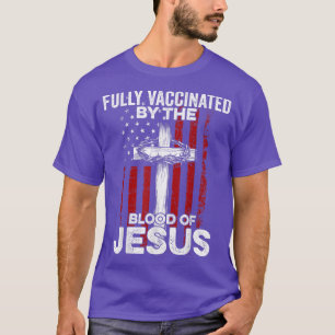 Camiseta Totalmente Vacinado Pelo Sangue De Jesus Christian