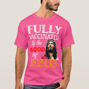 Camiseta Totalmente Vacinado Pelo Sangue De Jesus Christian