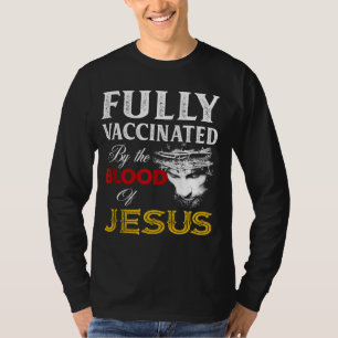 Camiseta Totalmente Vacinado Pelo Sangue De Jesus Cristão