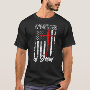 Camiseta Totalmente Vacinado Pelo Sangue De Jesus Cruzando