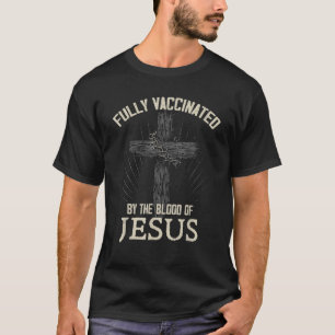 Camiseta Totalmente Vacinado Pelo Sangue De Jesus Engraçad