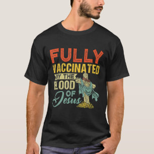 Camiseta Totalmente Vacinado Pelo Sangue De Jesus Engraçad