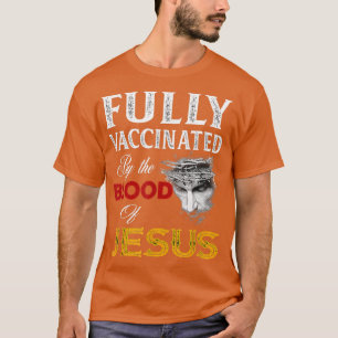 Camiseta Totalmente Vacinado Pelo Sangue De Jesus Faith Eng
