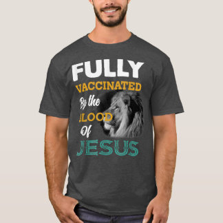 Camiseta Totalmente vacinado pelo sangue de Jesus T-Shirt