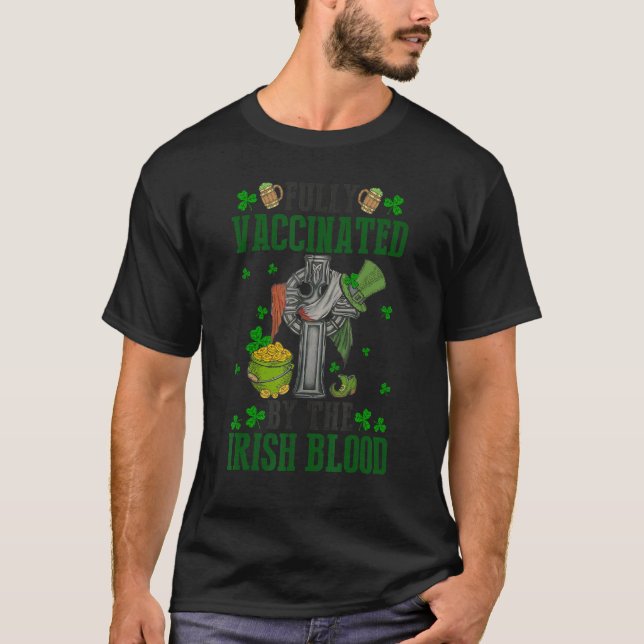 Camiseta Totalmente Vacinado Pelo Sangue Irlandês St Patric (Frente)