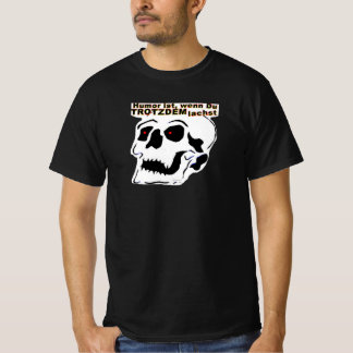 Camiseta Totenkopf mit Text: Humor ist wenn Du TROTZDEM...