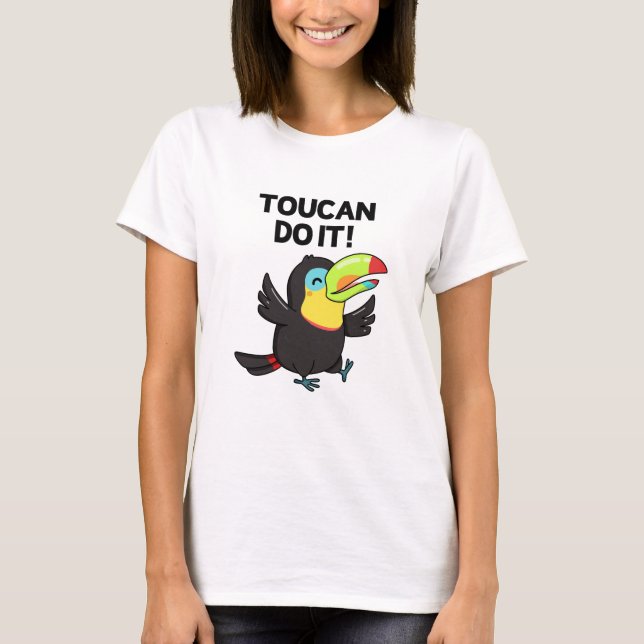 Camiseta Toucan Faz Isso Engraçado Pássaro Positivo (Frente)