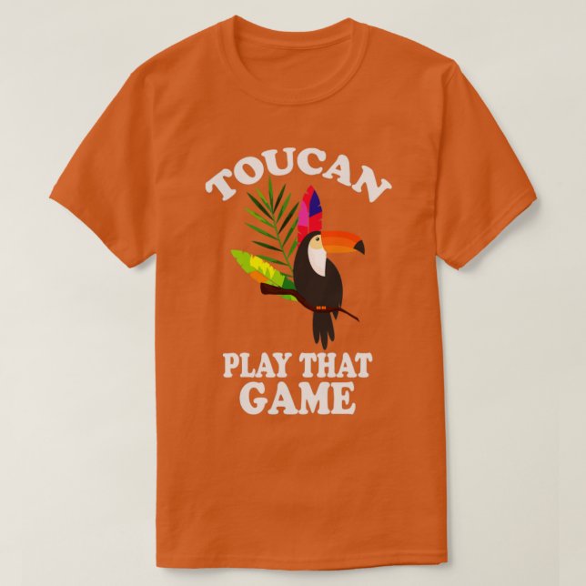 Camiseta Toucan Joga Esse Toque Engraçado (Frente do Design)