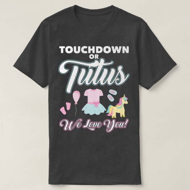 Camiseta Touch downs ou tutus te amam querida Engraçada Gên (Frente do Design)