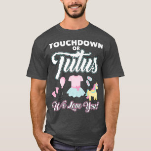 Camiseta Touch downs ou tutus te amam querida Engraçada Gên