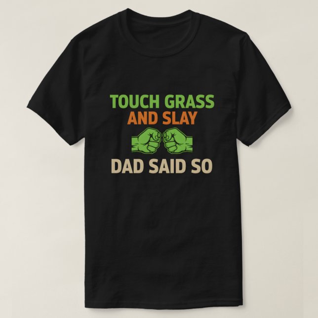 Camiseta Touch Grass Gamer Slay Quote with Dad Humor (Frente do Design)