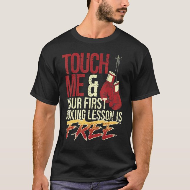 Camiseta Touch Me and Your First Boxing Lesson Is Free  Box (Frente)