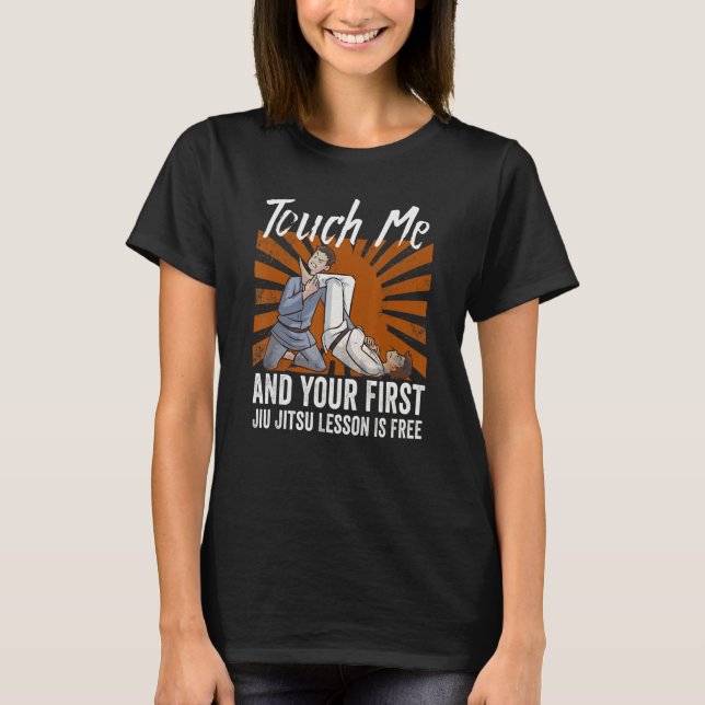 Camiseta Touch Me And Your First Jiu Jitsu Lesson Is Free_6 (Frente)