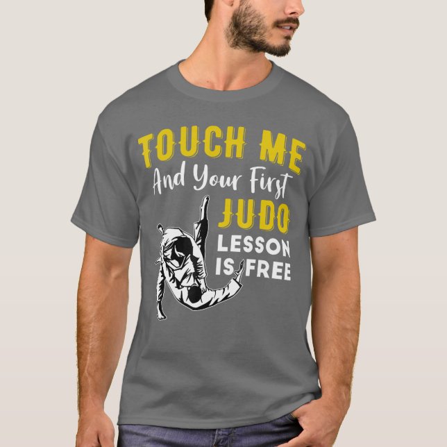Camiseta Touch Me And Your First Judo Lesson Is Free Funny  (Frente)