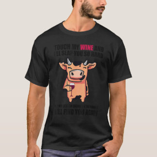 Camiseta Touch My Wine And I Will Slap You so Hard   Cow