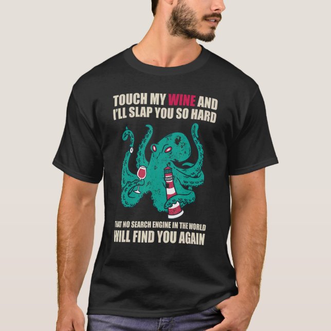 Camiseta Touch My Wine And I Will Slap You so Hard Wine (Frente)