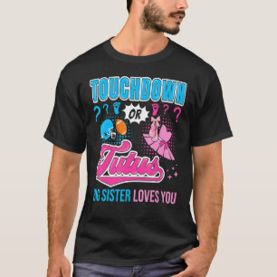 Camiseta Touchdown ou Tutus Big Sister ama você, querido Ge