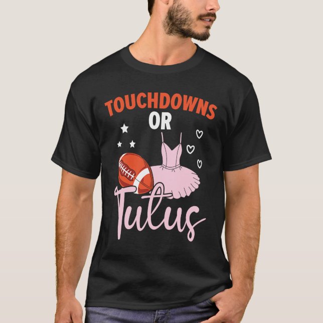 Camiseta Touchdowns Ou Anúncio De Tutus Baby Revea (Frente)