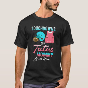 Camiseta Touchdowns Ou Mamães De Tutus Te Ama Engraçada, Ci