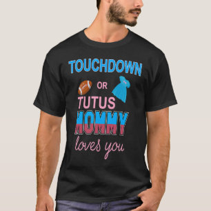 Camiseta Touchdowns Ou Mamães De Tutus Te Ama Meninas
