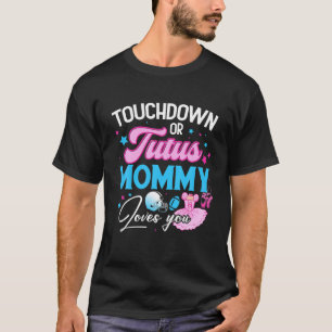 Camiseta Touchdowns ou Mamães de tutus te ama uma revelação