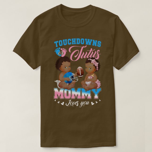 Camiseta Touchdowns ou Mamães de tutus te ama uma revelação (Frente do Design)