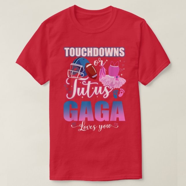 Camiseta Touchdowns Ou Tutus Gaga Te Ama A Revelação De Gên (Frente do Design)