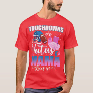 Camiseta Touchdowns Ou Tutus Mama Te Ama A Revelação De Gên